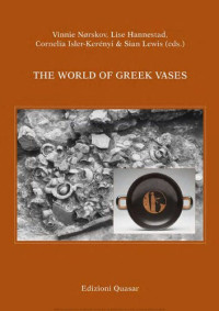 Cornelia Isler-Kerényi, Lise Hannestad, Vinnie Nørskov — The world of Greek vases