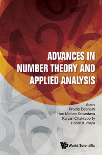 Pradir Debnath, Hari Mohan Srivastava, Kalyan Chakraborty, Poom Kumam — Advances in Number Theory and Applied Analysis