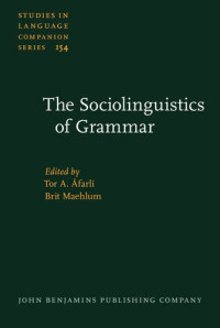 Tor A. Åfarli, Brit Mæhlum — The Sociolinguistics of Grammar