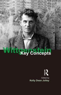 Jolley, Kelly Dean(Editor) — Wittgenstein: Key Concepts