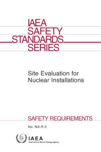  — Site evaluation for nuclear installations : safety requirements