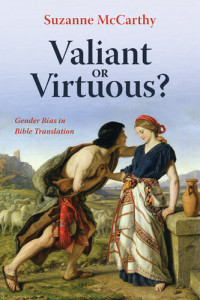 Suzanne McCarthy — Valiant or Virtuous?: Gender Bias in Bible Translation