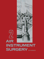 J. Francis Silva M.D., F.R.C.S., F.R.A.C.S., F.A.C.S. (auth.), Robert M. Hall (eds.) — Air Instrument Surgery: Vol. 2: Orthopedics
