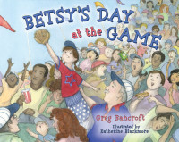 Greg Bancroft — Betsy's Day at the Game