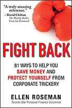 Ellen Roseman — Fight back: how to hang on to your money and protect yourself from corporate trickery