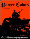 Bruce Culver; Bill Murphy; Don Greer — Panzer Colors I: Camouflage of the German Panzer Forces 1939-45
