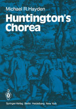 Michael R. Hayden MB, ChB, PhD, DCH(SA) (auth.) — Huntington’s Chorea