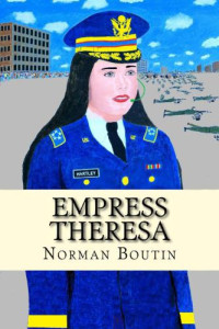 Norman Boutin — Empress Theresa