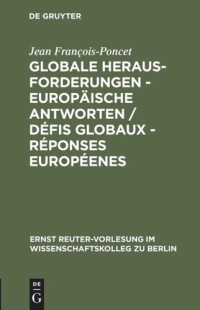 Jean François-Poncet; Wolf Lepenies — Globale Herausforderungen - Europäische Antworten / Défis globaux - Réponses européenes