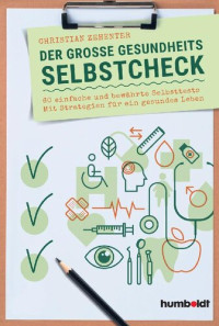 Christian Zehenter — Der große Gesundheits-Selbstcheck