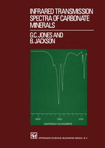 G. C. Jones, B. Jackson (auth.) — Infrared Transmission Spectra of Carbonate Minerals