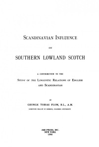 George Tobias Flom — Scandinavian Influence on Southern Lowland Scotch: A Contribution to the Study of the Linguistic Relations of English and Scandinavian