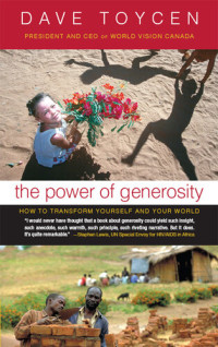 Dave Toycen — The Power of Generosity: How to Transform Yourself and Your World