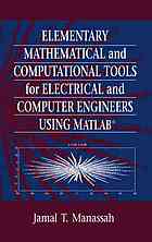 Jamal T Manassah  — Elementary mathematical and computational tools for electrical and computer engineers using MATLAB