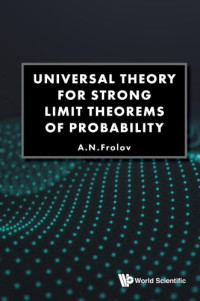 Frolov, A. N — Universal theory for strong limit theorems of probability