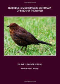 John T. Burridge — Burridge's Multilingual Dictionary of Birds of the World: Volume X Swedish