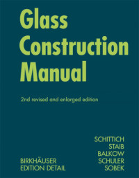 Christian Schittich, Gerald Staib. — Glass construction manual: Second revised and expanded edition