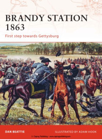 Dan Beattie: — Brandy Station 1863: First step towards Gettysburg