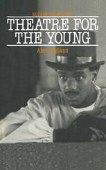 Alan England (auth.) — Theatre for the Young