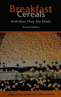 Robert B. Fast, Elwood F. Caldwell — Breakfast cereals, and how they are made