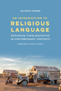 Valerie Hobbs — An Introduction to Religious Language: Exploring Theolinguistics in Contemporary Contexts