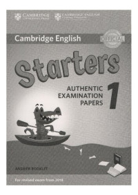 Cambridge Univ Press — Cambridge English Starters 1 for Revised Exam from 2018 Answer Booklet