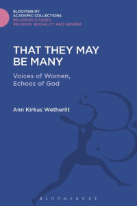 Ann Kirkus Wetherilt — That They May Be Many: Voices of Women, Echoes of God