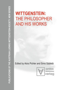 Alois Pichler (editor); Simo Säätelä (editor) — Wittgenstein: The Philosopher and his Works