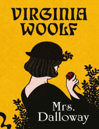 Virginia Woolf — Mrs. Dalloway (ANTOFÁGICA)