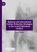 Timea Spitka — National and International Civilian Protection Strategies in the Israeli-Palestinian Conflict