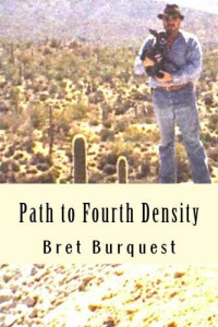 Burquest, Bret — Path to Fourth Density