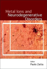 Paolo Zatta — Metal Ions and Neurodegenerative Disorders