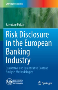 Salvatore Polizzi — Risk Disclosure in the European Banking Industry: Qualitative and Quantitative Content Analysis Methodologies