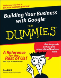 Hill, Brad — Building Your Business with Google For Dummies