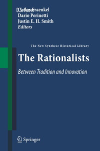 Fraenkel, Carlos;Perinetti, Dario;Smith, Justin E. H — The Rationalists: Between Tradition and Innovation