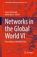 Artem Antonyuk; Nikita Basov — Networks in the Global World VI: Proceedings of NetGloW 2022