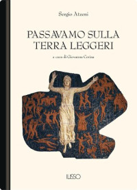 Sergio Atzeni — Passavamo sulla terra leggeri