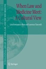 Lola Romanucci-Ross, Laurence Tancredi (auth.) — When Law and Medicine Meet: A Cultural View