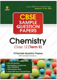 CBSE — Arihant CBSE Term 2 Chemistry Class 12 Sample Question Papers