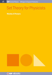 Nicolas A Pereyra (author) — Set Theory for Physicists