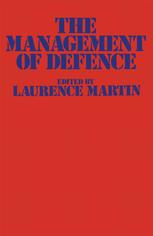 Laurence Martin (eds.) — The Management of Defence