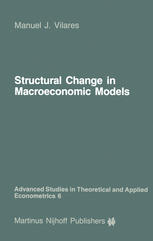 Manuel J. Vilares (auth.) — Structural Change in Macroeconomic Models: Theory and Estimation