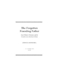 Joshua Kendall — The Forgotten Founding Father