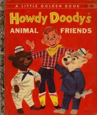 — Howdy Doody's Animal Friends