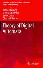 Bohdan Borowik, Mykola Karpinskyy, Valery Lahno, Oleksandr Petrov (auth.) — Theory of digital automata