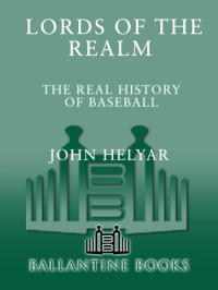 Helyar, John — The Lords of the Realm: The Real History of Baseball