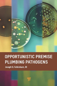 Joseph O. Falkinham III — Opportunistic Premise Plumbing Pathogens