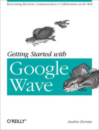 Andres Ferrate — Getting Started with Google Wave