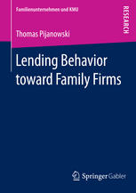 Thomas Pijanowski (auth.) — Lending Behavior toward Family Firms