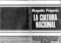 Frigerio, Rogelio — La cultura nacional